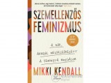 Pioneer Books Mikki Kendall - Szemellenzős feminizmus