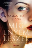 Pioneer Books Samantha Hayes: Míg enyém leszel - könyv