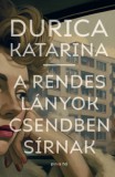Piros hó Durica Katarina: A ​rendes lányok csendben sírnak - könyv
