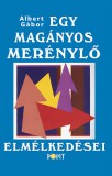 Pont Kiadó Albert Gábor: Egy magányos merénylő elmélkedései - könyv