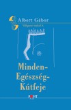 Pont Kiadó Albert Gábor: Minden egészség kútfeje - könyv