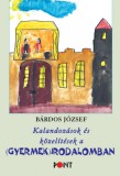 Pont Kiadó Bárdos József: Kalandozások és közelítések a (gyermek)irodalomban - könyv