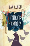 Pont Kiadó Dan Lungu: Tyúkok a mennyben - könyv