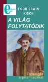 Pont Kiadó Egon Erwin Kisch: A világ folytatódik - könyv