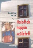 Pont Kiadó Feliks Netz: Halottak napján született - könyv