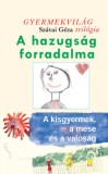 Pont Kiadó Szávai Géza: A hazugság forradalma - A kisgyermek, a mese és a valóság - könyv