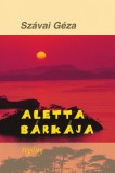 Pont Kiadó Szávai Géza: Aletta bárkája - könyv