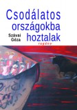 Pont Kiadó Szávai Géza: Csodálatos országokba hoztalak - könyv