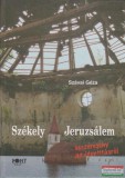 Pont Kiadó Szávai Géza - Székely Jeruzsálem