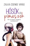 Pont Kiadó Zalka Csenge Virág: Hősök és pimaszok - könyv