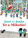 Pozsonyi Pagony Annie M. G. Schmidt, Fiep Westendorp: Janó és Janka - Itt a Mikulás! - könyv