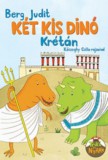 Pozsonyi Pagony Berg Judit: Két kis dinó Krétán - könyv