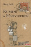 Pozsonyi Pagony Berg Judit - Rumini a Fényvizeken