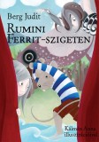 Pozsonyi Pagony Berg Judit: Rumini Ferrit-szigeten - könyv