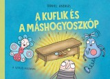 Pozsonyi Pagony Dániel András: A kuflik és a máshogyoszkóp - könyv