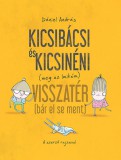 Pozsonyi Pagony Dániel András: Kicsibácsi és Kicsinéni (meg az Imikém) Visszatér (bár el se ment) - könyv