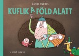 Pozsonyi Pagony Dániel András: Kuflik a föld alatt - könyv