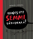 Pozsonyi Pagony Dániel András: Nincs itt semmi látnivaló! - könyv