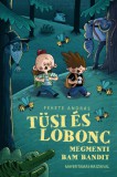 Pozsonyi Pagony Fekete András: Tüsi és Lobonc megmenti Bam Bandit - könyv