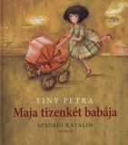 Pozsonyi Pagony Finy Petra: Maja tizenkét babája - könyv