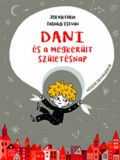 Pozsonyi Pagony Jeli Viktória; Tasnádi István: Dani és a megkerült születésnap - könyv