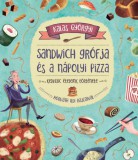 Pozsonyi Pagony Kalas Györgyi: Sandwich grófja és a nápolyi pizza - könyv
