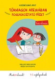 Pozsonyi Pagony Koósnésinkó Judit, Berg Judit: Tökmagok Afrikában - foglalkoztató füzet - könyv