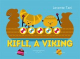 Pozsonyi Pagony Levente Tani: Kifli, a viking - könyv