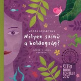 Pozsonyi Pagony Maros Krisztina, Szabó T. Anna: Milyen színű a boldogság? - könyv