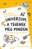 Pozsonyi Pagony Noora Kunnas: Az univerzum, a tehenek meg minden - könyv