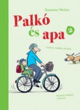 Pozsonyi Pagony Susanne Weber: Palkó és Apa 2. - könyv