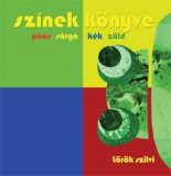 Pozsonyi Pagony Török Szilvi: Színek könyve - könyv