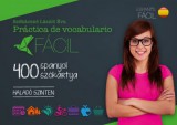 Práctica de vocabulario Fácil - 400 spanyol szókártya - Haladó szinten