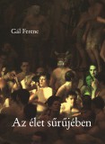 PRAE.HU Kft. Gál Ferenc: Az élet sűrűjében - könyv
