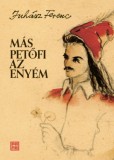 PRAE.HU Kft. Juhász Ferenc: Más Petőfi az enyém - könyv