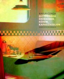 PRAE.HU Kft. Kayla Czaga: Biztonsága érdekében, kérem, kapaszkodjon - könyv
