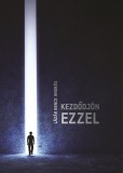 PRAE.HU Kft. Lázár Bence András: Kezdődjön ezzel - könyv