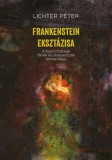 PRAE.HU Kft. Lichter Péter: Frankenstein eksztázisa - könyv