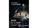 PRAE HU Kft Nyerges Gábor Ádám - Mire ez a nap véget ér