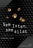 PRAE.HU Kft. Széplaky Gerda: Sem Isten, sem állat - könyv