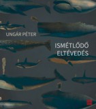 PRAE.HU Kft. Ungár Péter: Ismétlődő eltévedés - könyv