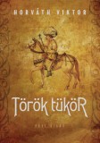 Prae Kiadó Horváth Viktor: Török tükör - könyv