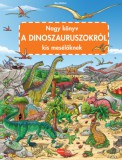 Prescogroup Publishing Max Walther: Nagy könyv a dinoszauruszokról kis mesélőknek - könyv
