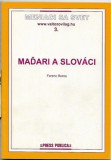 Press Publica Kiadó Boros Ferenc: Mad'ari a Slováci - könyv