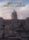 PRIMUS KFT./FLOW EAST/ Delia Meth-Cohn: Budapest Kunst und Geschichte - könyv