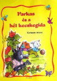 Pro Junior Kiadó Kerék-Bárczy Szabolcs: Farkas és a hét kecskegida - könyv