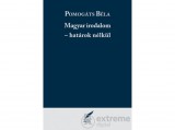 Pro Pannonia Kiadó Pomogáts Béla - Magyar irodalom - határok nélkül