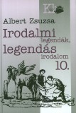 Pro Pannonia Kiadói Alapítvány Albert Zsuzsa: Irodalmi legendák, legendás irodalom 10. - könyv