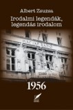 Pro Pannonia Kiadói Alapítvány Albert Zsuzsa: Irodalmi legendák, legendás irodalom 1956 - könyv