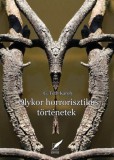 Pro Pannonia Kiadói Alapítvány Dr. G. Tóth Károly: Olykor horrorszerű történetek - könyv